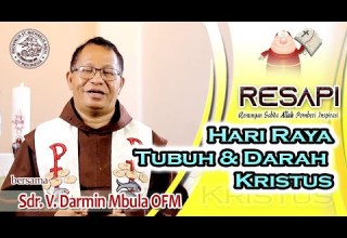 SANTAPAN KASIH PERSAUDARAAN Resapi HARI RAYA TUBUH DAN DARAH KRISTUS Sdr Darmin Mbula OFM SANTAPAN KASIH PERSAUDARAAN Resapi HARI RAYA TUBUH DAN DARAH KRISTUS Sdr Darmin Mbula OFM
