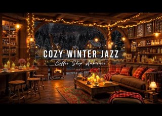 Relaxing Jazz Instrumental Music Cozy Winter Night With Smooth Jazz Music At Coffee Shop Ambience