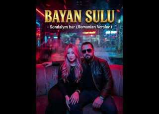 Bayansulu Sondaiym Bar Endi AlexandruM Romanian Version