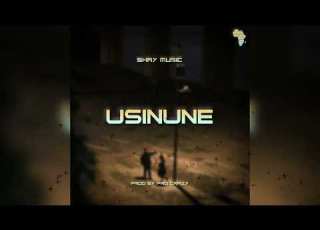 SHAY MUSIC USINUNE Official Audio Mp3 Prod By Pro Crayz