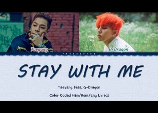 TAEYANG Feat G Dragon Stay With Me Color Coded Lyrics 가사
