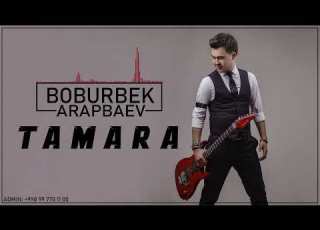 Boburbek Arapbaev Tamara Music 2022