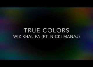 True Colors Wiz Khalifa Ft Nicki Manaj Lyrics