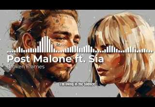 Post Malone Ft Sia Broken Flames