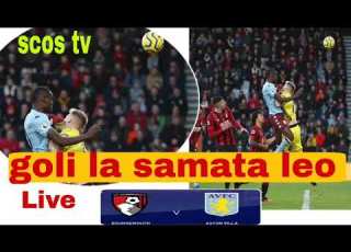  GOLI LA SAMATA LEO BOUNAMOUTH 2 1 ASTON VILLA