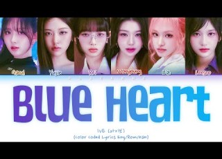  IVE Blue Heart Japanese Ver Lyrics Color Coded Lyrics