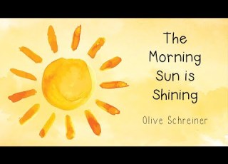 Grade 12 Poetry The Morning Sun Is Shining By Olive Schreiner