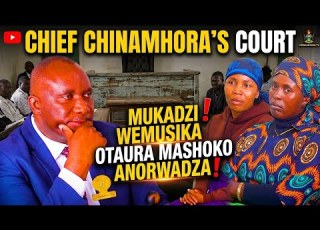  Zvakaoma Mashoko Acho Akataurwa Nemukadzi Wemusika Chief Chinamhora S Traditional Court