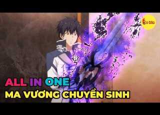 ALL IN ONE Ma Vương Tái Sinh Làm Trùm Trường SS1 SS2 Review Anime