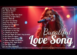 Beautiful Love Songs Soft Romantic Melodies To Fall In Love 2025 Playlist Dreamy Love Songs