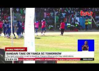 Kenya Vs Tanzania Supremacy Bandari FC To Lock Horns With Yanga S C At Benjamin Mkapa Stadium