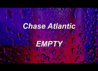 Chase Atlantic EMPTY Lyrics