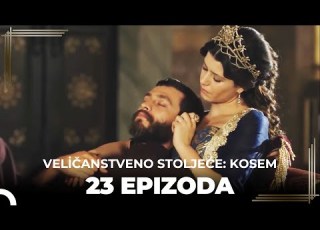 Veličanstveno Stoljeće Kosem 23 Epizoda Kratka Verzija