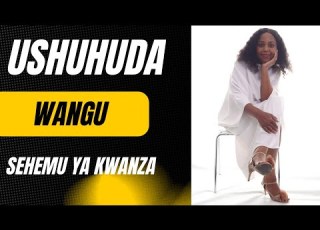 My Testimony Part 1 Ushuhuda Wangu Sehemu Ya Kwanza