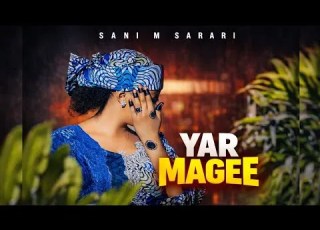 YAR MAGEE Sabuwar Waka 2026 Sani M Sarari Official Audio 2026