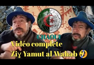 Vidéo Complète Ziɣ Yamut Al Wahab إيوا يما حنا زيغ يموث الوهاب