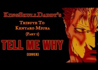 Berserk TELL ME WHY Full Band Cover Music Video Miura Tribute Part 1