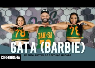 Gata Barbie Mc Tuto Nattan DG E Batidão Stronda Dan Sa Daniel Saboya Coreografia