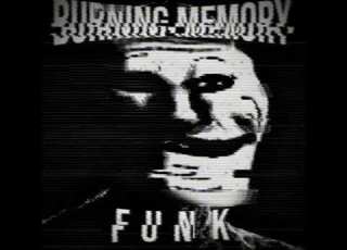  BURNING MEMORY FUNK Mega Slowed