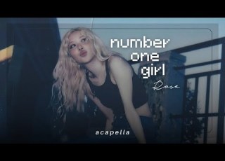 Clean Acapella ROSÉ Number One Girl