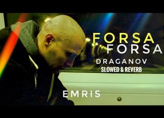 DRAGANOV FORSA Slowed Reverb