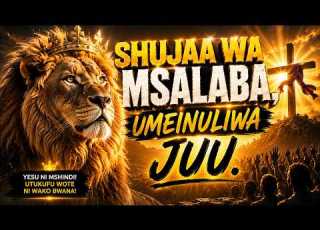 Shujaa Wa Msalaba Umeinuliwa Juu SHUJAA WA MSALABA Powerful Gospel Worship Song
