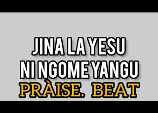 JINA LA YESU NI NGOME YANGU Praise Beat BITI LA KUSUFU