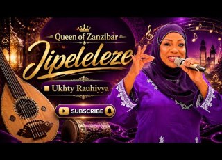  JIPELELEZE QUEEN OF ZANZIBAR RAUHIYYA