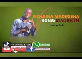 Nchaina Madirisha 2024 Song Magreth Official Audio By The Ntuzu Music