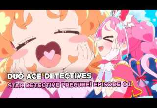 STAR DETECTIVE PRECURE Episode 01 Impressions The Best Debut Episode