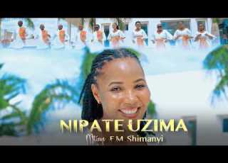 NIPATE UZIMA By F M SHIMANYI BAHI GLORIOUS SINGERS