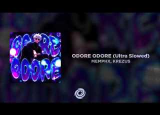 MEMPHX KREZUS ODORE ODORE Ultra Slowed