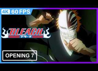  Bleach Opening 7 4K 60FPS TV Size