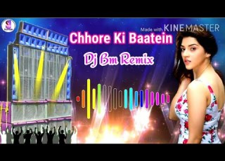 Chhore Ki Baatein Speed Humming Vibration Dance Mix 2020 Dj Bm Remix