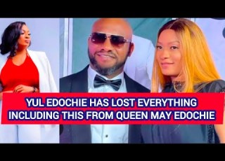 YUL EDOCHIE HAS LOST EVERYTHING INCLUDING THIS FROM QUEEN MAY EDOCHIE