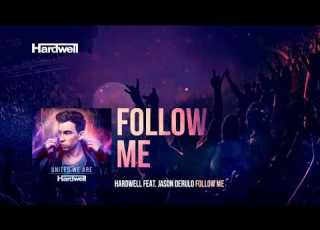 Hardwell Feat Jason Derulo Follow Me Club Mix UnitedWeAre