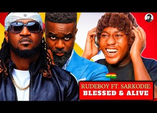 Rudeboy Ft Sarkodie Blessed Alive Reaction Video