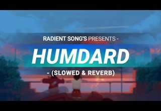 Listen To Humdard S Song Ek Villain SLOWED REVERB