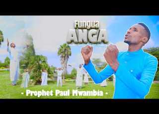 Fungua Anga Prophet Paul Mwambia Official 4k Video