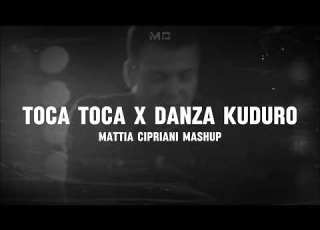 TOCA TOCA X DANZA KUDURO Mattia Cipriani Mashup