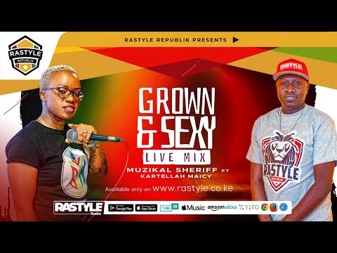 Grown Sexy Kifaru Lounge Reggae Live Mix Muzikal Sheriff Ft Kartellah Maicy 2025