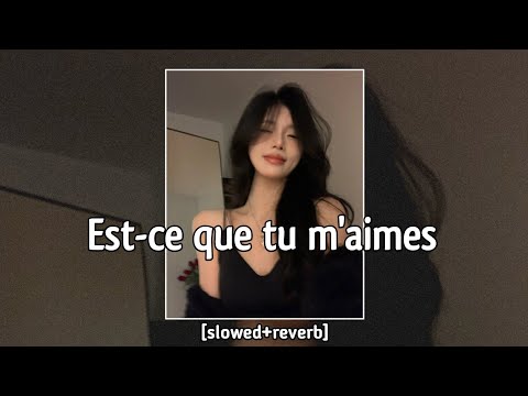 GIMS Est Ce Que Tu M Aimes Slowed Reverb