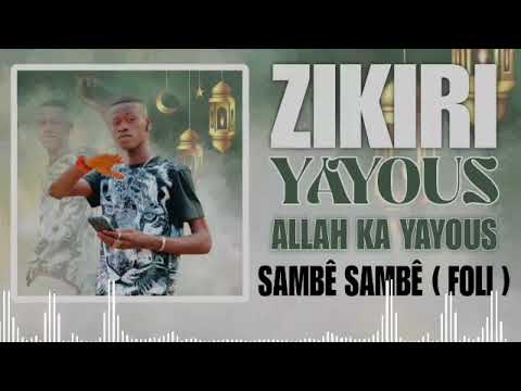 Zikiri Yayous Sambê Sambê Foli Bonne Fête De La Population