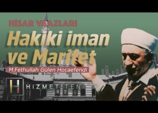 True Faith And Divine Knowledge Hisar Sermons 21 M Fethullah Gülen Hocaefendi