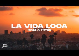 RAZZ TRYBE La Vida Loca