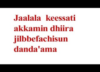 Jaalala Keessati Akkamiin Dhiira Jilbeeffachiisun Danda Ama