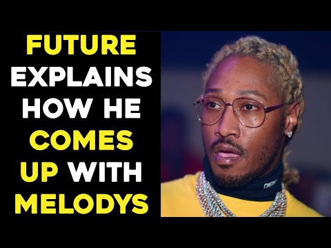 FUTURE EXPLAINS THE KEY TO COMING UP WITH FRESH MELODIES