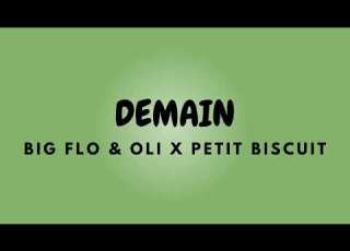  DEMAIN Lyrics BIG FLO OLI X PETIT BISCUIT