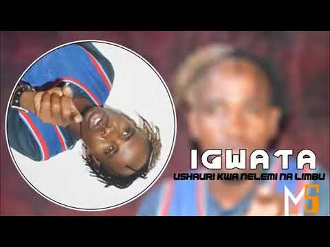 IGWATA NG WANA KALANGA USHAURI KWA NELEMI NA LIMBU MBASHA STUDIO 2023 IGWATA NG WANA KALANGA USHAURI KWA NELEMI NA LIMBU MBASHA STUDIO 2023