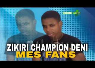 ZIKIRI CHAMPION DENI DIT HAMIDOU IGUILA MES FANS